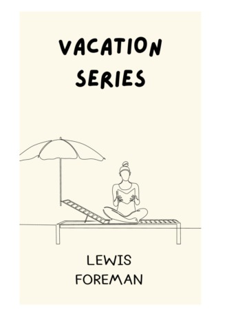 Обложка книги «Vacation series»