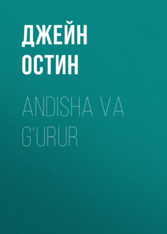 Обложка книги «Andisha va g‘urur»