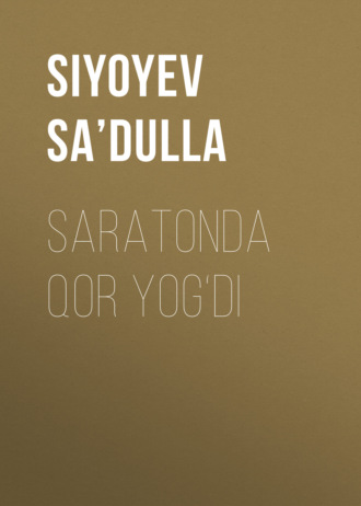 Обложка книги «Saratonda qor yog‘di»