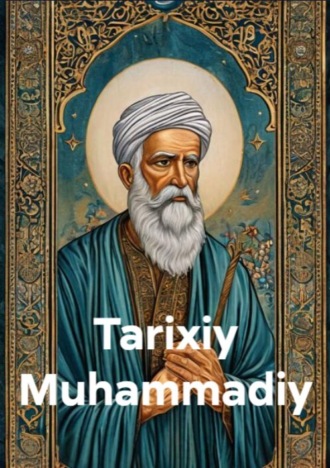 Обложка книги «Tarixiy Muhammadiy»