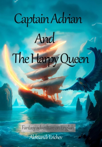Обложка книги «Captain Adrian And The Harpy Queen»