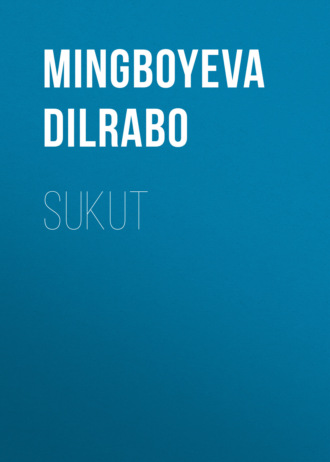 Mingboyeva Dilrabo. Sukut