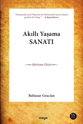 Baltasar Gracian. Akıllı yaşama sanatı