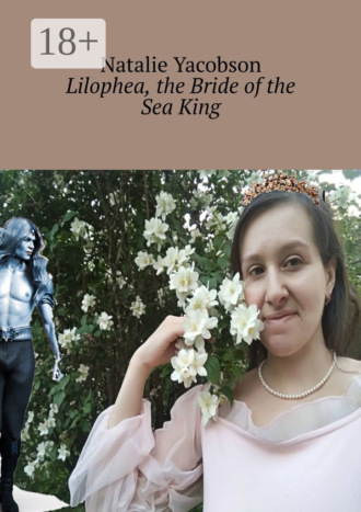 Обложка книги «Lilophea, the Bride of the Sea King»