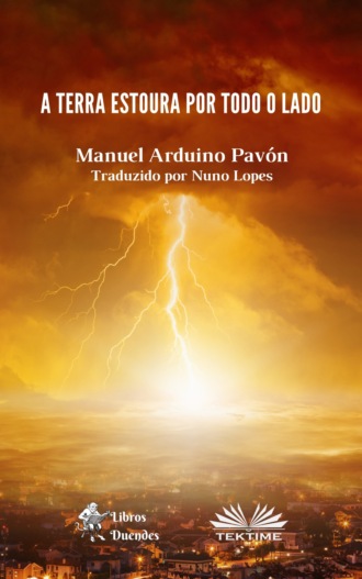 Обложка книги «A Terra Estoura Por Todo O Lado»