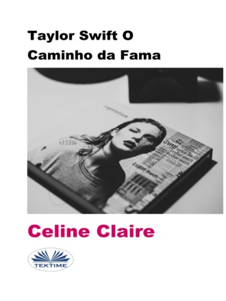 Обложка книги «Taylor Swift O Caminho Da Fama»