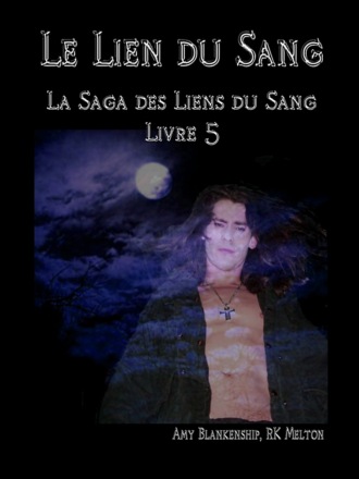 Обложка книги «Le Lien Du Sang (Les Liens Du Sang-Livre 5)»