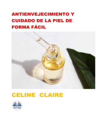 Обложка книги «Antienvejecimiento Y Cuidado De La Piel De Forma Fácil»