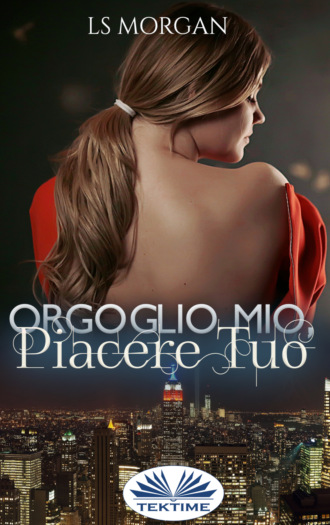 Обложка книги «Orgoglio Mio, Piacere Tuo»