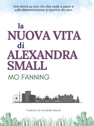 Обложка книги «La Nuova Vita Di Alexandra Small»