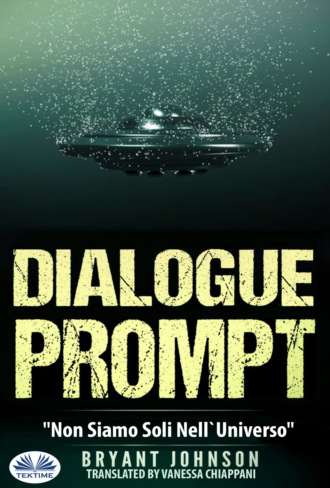 Обложка книги «Dialogue Prompt - Non Siamo Soli Nell'Universo»