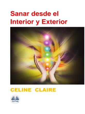 Обложка книги «Sanar Desde El Interior Y Exterior»