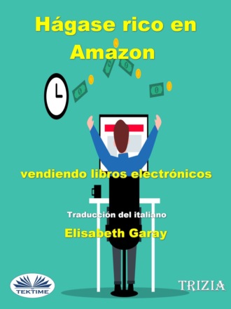 Обложка книги «Hágase Rico En Amazon Vendiendo Libros Electrónicos»