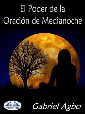 Обложка книги «El Poder De La Oración De Medianoche»