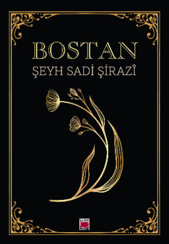 Şeyh Sadi Şirazi. Bostan