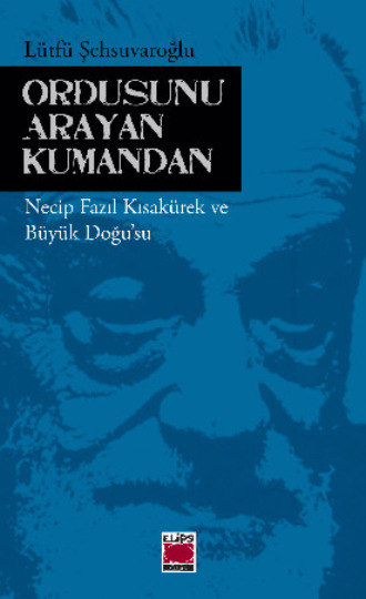 Обложка книги «Ordusunu Arayan Kumandan»