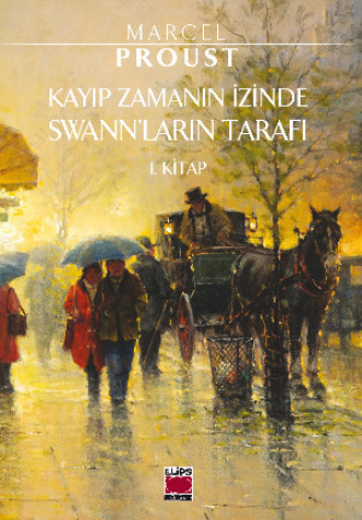 Обложка книги «Kayıp Zamanın İzinde Swann'ların Tarafı 1. Kitap»