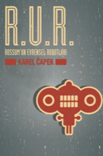 Обложка книги «R.U.R. Rossum’un Evrensel Robotları»
