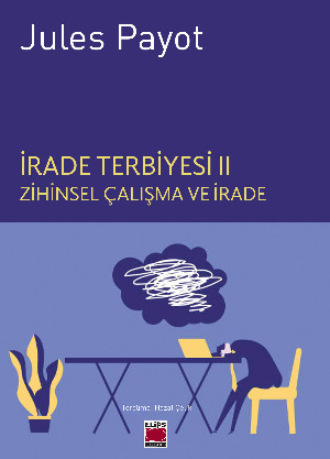 Обложка книги «İrade Terbiyesi II Zihinsel Çalışma ve İrade»