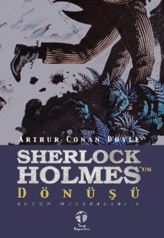 Обложка книги «Sherlock Holmes’un Dönüşü Bütün Maceraları 5»