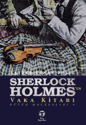 Обложка книги «Sherlock Holmes'un Vaka Kitabı Bütün Maceraları 9»
