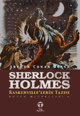 Обложка книги «Sherlock Holmes Baskerville’lerin Tazısı Bütün Maceraları 6»