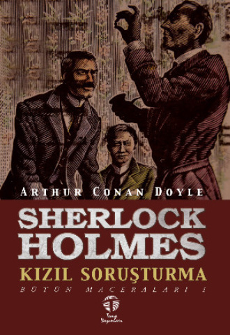 Обложка книги «Sherlock Holmes Kızıl Soruşturma Bütün Maceraları 1»