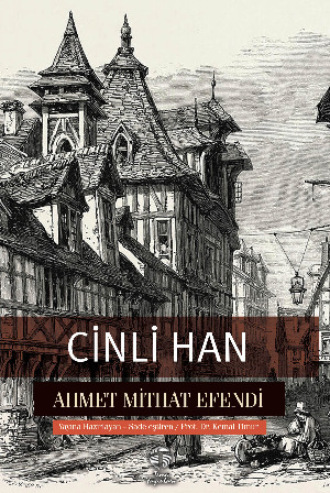 Ахмет Мидхат. Cinli Han