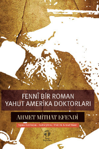 Обложка книги «Fennî Bir Roman yahut Amerika Doktorları»