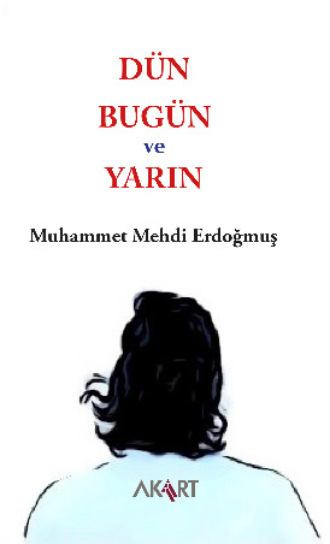 Обложка книги «Dün, Bugün ve Yarın»