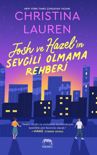 Обложка книги «Josh ve hazel'ın sevgili olmama rehberi»