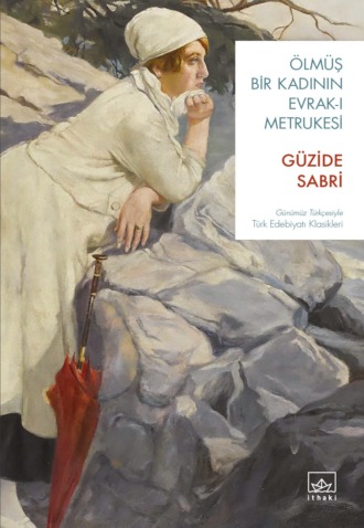 Обложка книги «Ölmüş bir kadının evrak-ı metrukesi»