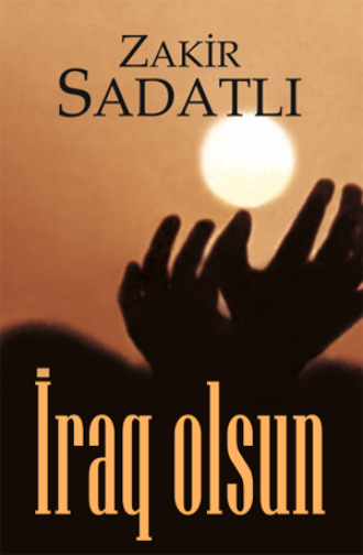 Обложка книги «İRAQ OLSUN»
