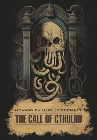 Обложка книги «The Call of Cthulhu / Зов Ктулху»