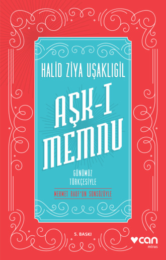 Обложка книги «Aşk-ı Memnu - Günümüz Türkçesiyle»