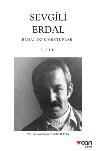 Обложка книги «Sevgili Erdal - Erdal Öz’e Mektuplar 1. Cilt»