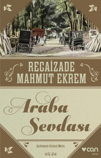 Обложка книги «Araba Sevdası - Açıklamalı Orjinal Metin»