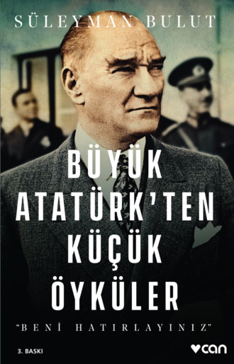Обложка книги «Büyük Atatürk’ten Küçük Öyküler»