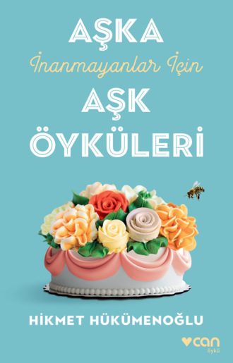 Обложка книги «Aşka İnanmayanlar İçin Aşk Öyküleri»