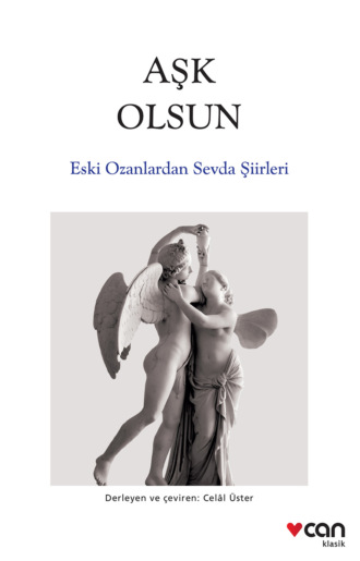 Обложка книги «Aşk Olsun - Eski Ozanlardan Sevda Şiirleri»