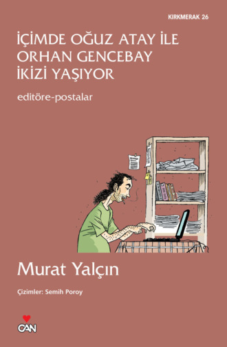 Обложка книги «İçimde Oğuz Atay ile Orhan Gencebay İkizi Yaşıyor»