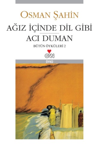 Обложка книги «Ağız İçinde Dil Gibi Acı Duman»