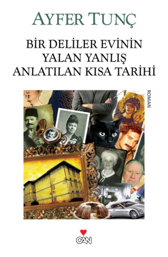 Обложка книги «Bir Deliler Evinin Yalan Yanlış Anlatılan Kısa Tarihi»