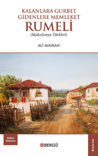Обложка книги «Kalanlara Gurbet Gidenlere Memleket Rumeli»