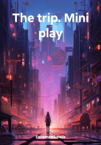 Обложка книги «The trip. Mini play»
