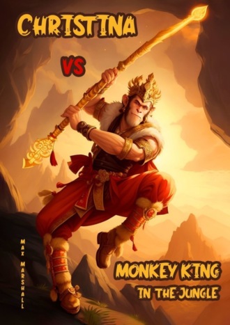 Обложка книги «Christina vs Monkey King in the Jungle»