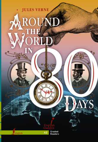 Обложка книги «Around the World in 80 Days. A2»