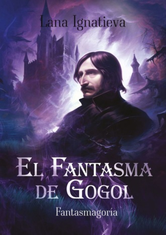 Lana Ignatieva. El fantasma de Gogol