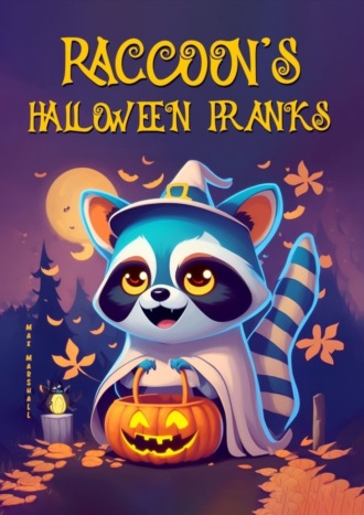Обложка книги «Raccoon’s Halloween Pranks»