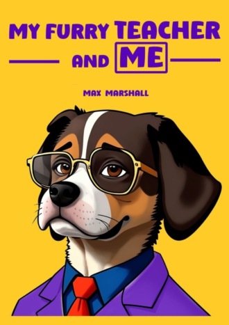 Обложка книги «My Furry Teacher and Me»